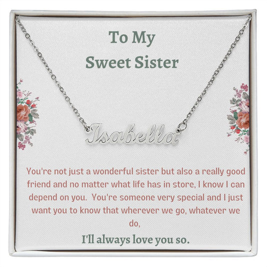 Sister - Get Customized Name for Your Loved Ones